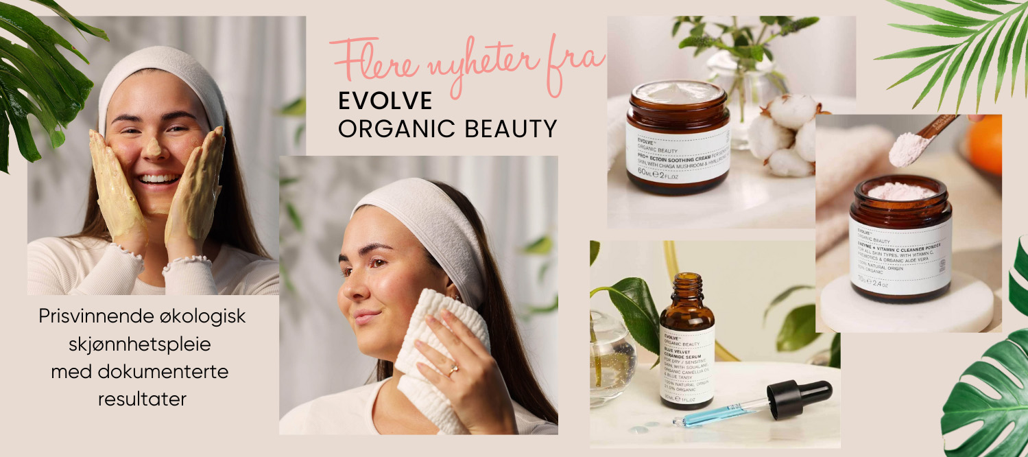Evolve organic skincare nyheter